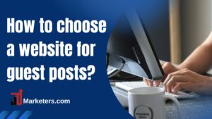 How to choose a website for guest posts?