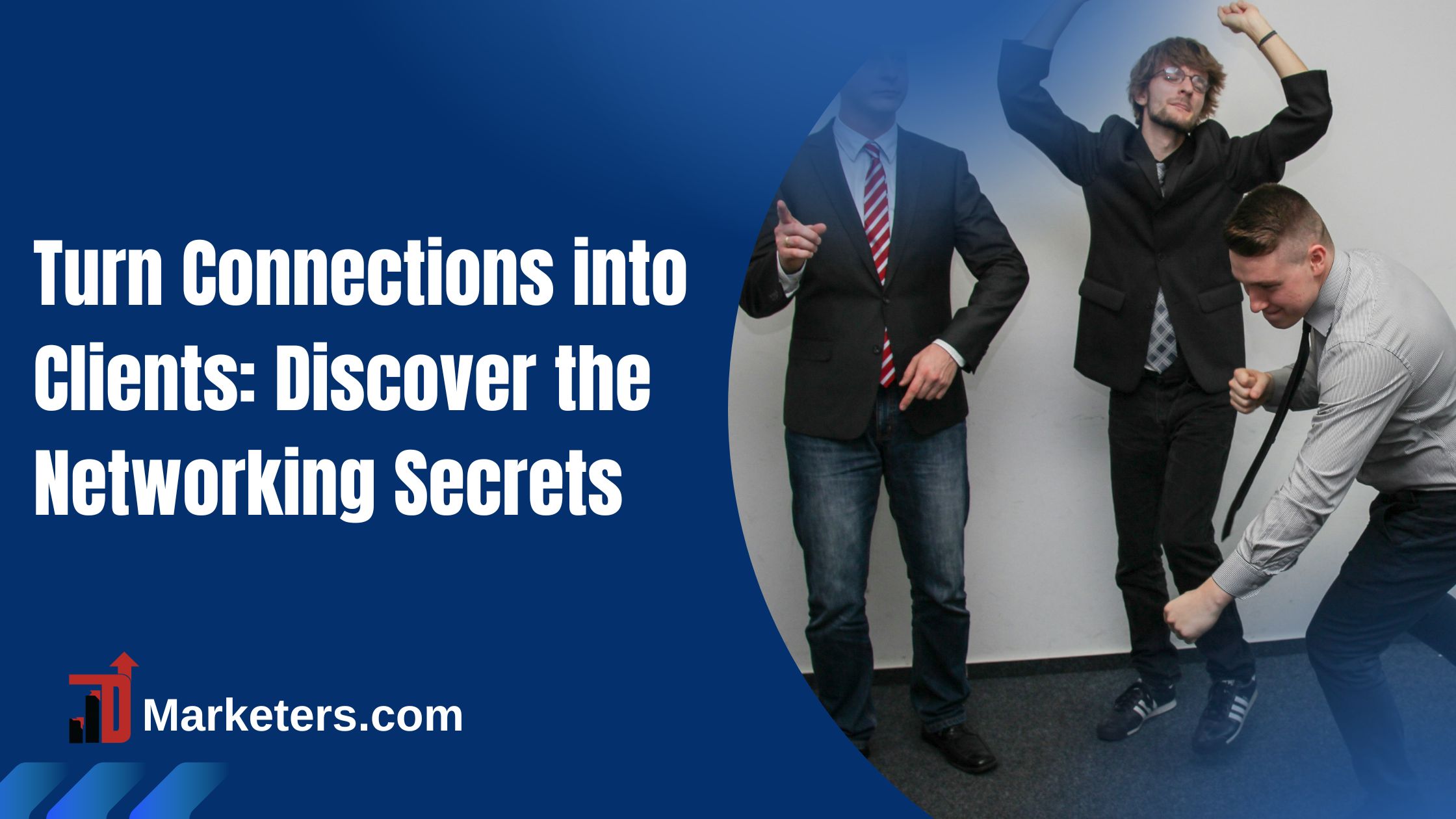 Turn Connections into Clients: Discover the Networking Secrets